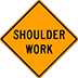 Shoulder Work Sign Houston Road Closed Street Signs For Rent Barricades Street Cones